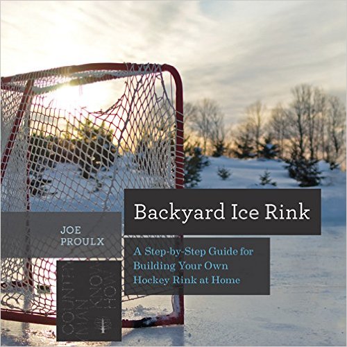 Enter To Win One of Five Signed Copies Of Backyard Ice Rink: A Step-by-Step Guide